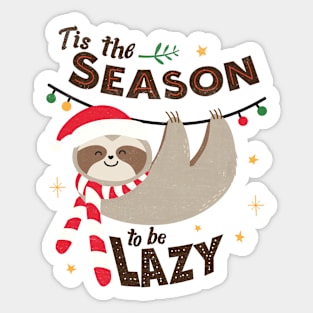 Tis The Season To Be Lazy Sticker